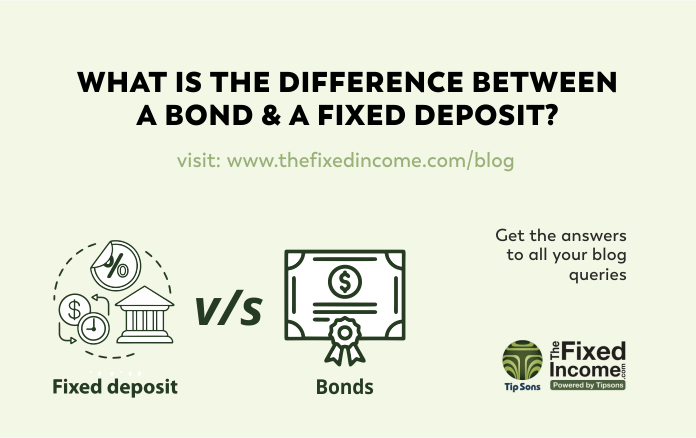 What Is The Difference Between Bond And Fixed Deposit 